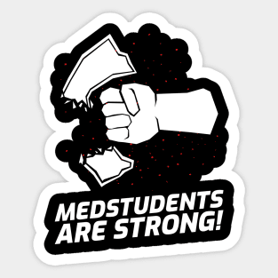 Medstudents Are Strong - Medical Student In Medschool Funny Gift For Nurse & Doctor Medicine Sticker